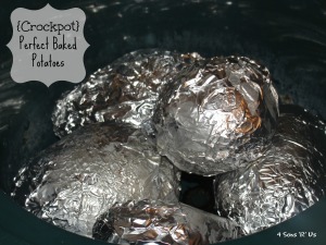 4 Sons 'R' Us: {Crockpot} Perfect Baked Potatoes